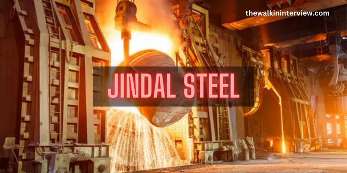 Walk In Interview in Jindal Steel