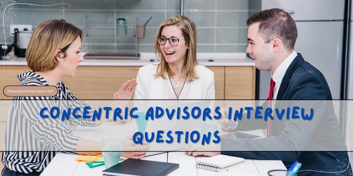 Concentric Advisors Interview Questions