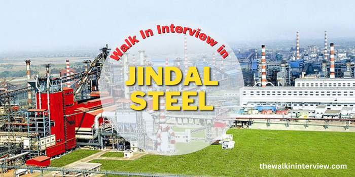 walk in interview in Jindal steel